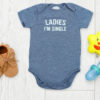Ladies I'm Single Baby Rompers