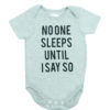 No One Sleep Until I Say So Grey Baby Rompers