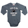 This is my game shirt Grey Baby Rompers